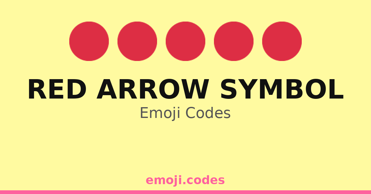 Red Arrow Symbol Emoji Codes 🔴🔝🏁 — 196 Combinations to Copy & Paste