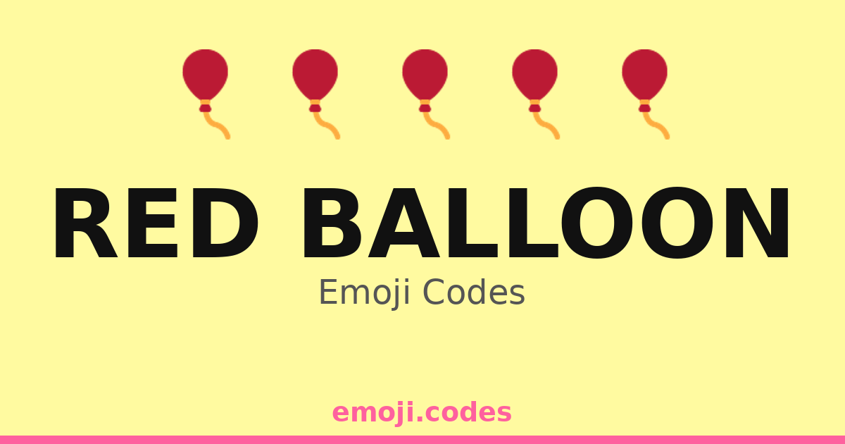 Red Balloon Emoji Codes ๐พ โ 332 Combinations to Copy & Paste
