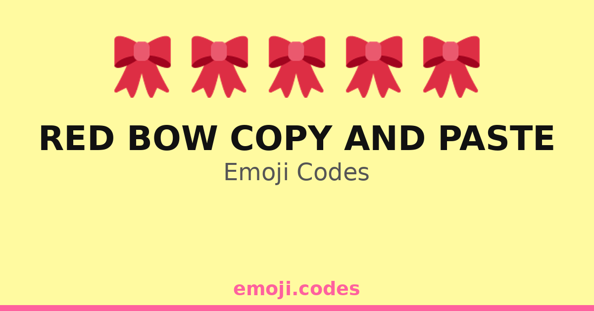 Red Bow Copy And Paste Emoji Codes 🎀🏷️🔖 — 31 Combinations to Copy & Paste
