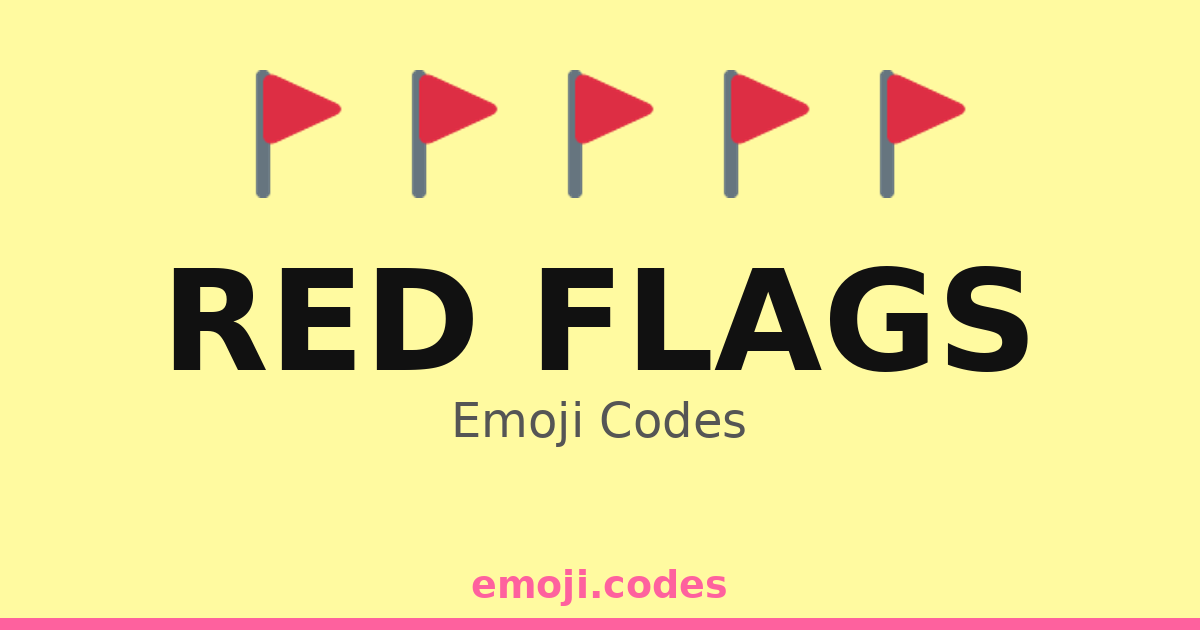 Red Flags Emoji Codes 🚩🌀😵 — 412 Combinations to Copy & Paste