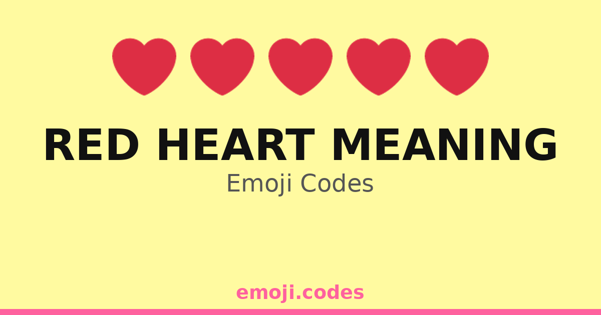 Red Heart Meaning Emoji Codes ️🌟🏹 — 300 Combinations to Copy & Paste