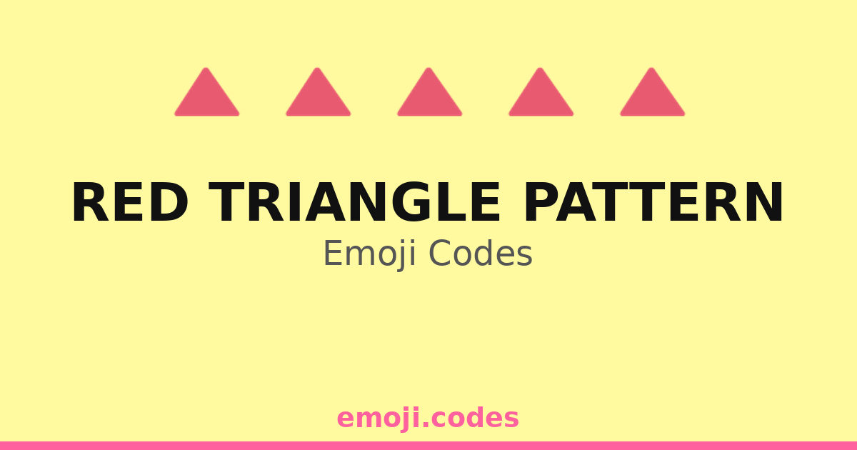 Red Triangle Pattern Emoji Codes 🔺🏴‍☠️🔴 — 226 Combinations to Copy & Paste