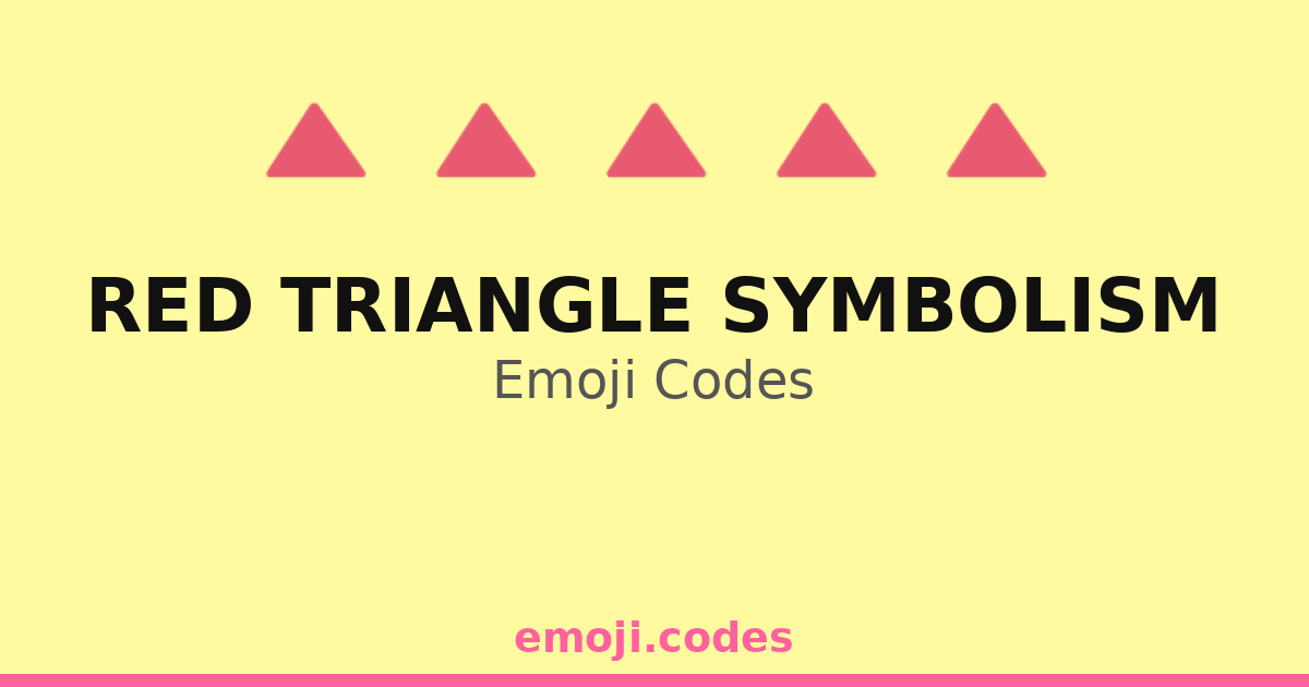 Red Triangle Symbolism Emoji Codes 🔺🌞🌅 — 213 Combinations to Copy & Paste