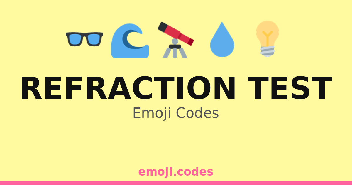 Refraction Test Emoji Codes 🌈👁️🧪 — 153 Combinations to Copy & Paste
