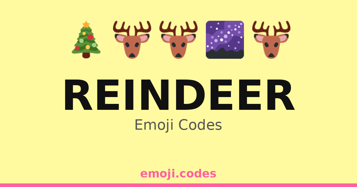 Reindeer Code Reindeer Emoji Codes ππ¦β β 500 Combinations to Copy & Paste