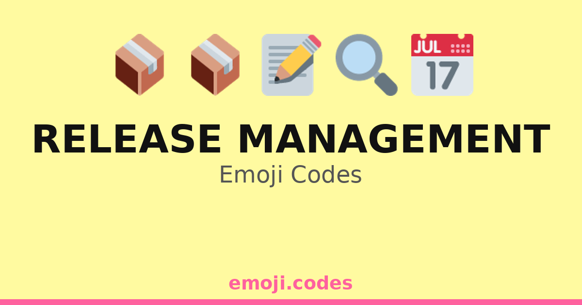 Release Copy Release Management Emoji Codes 🌐📦🔄📈 — 138 Combinations to Copy & Paste