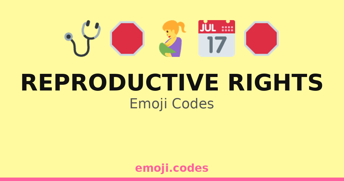 Reproductive Rights Emoji Codes 🌍🚺🗳️ — 79 Combinations to Copy & Paste