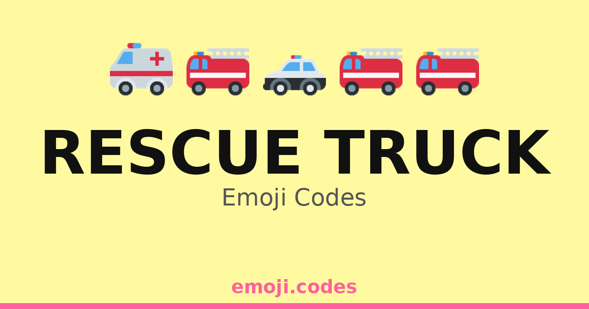 Rescue Truck Emoji Codes 🚑🏥🚦🩹 — 235 Combinations to Copy & Paste