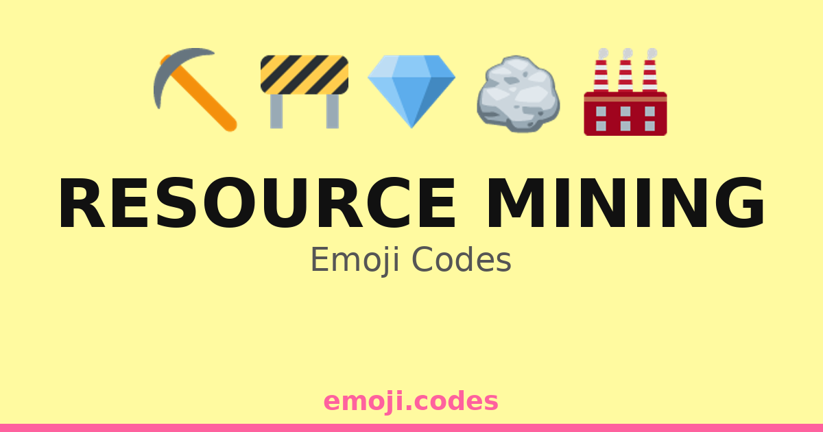 Resource Mining Emoji Codes πβοΈποΈ β 163 Combinations to Copy & Paste