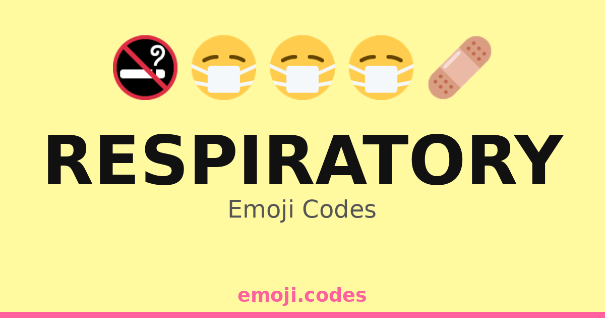 Respiratory Emoji Codes 🫁 — 320 Combinations to Copy & Paste