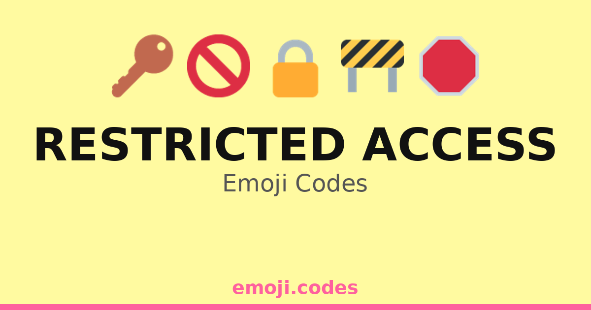 Restricted Access Emoji Codes ๐๐ท๐ข๐ โ 211 Combinations to Copy & Paste