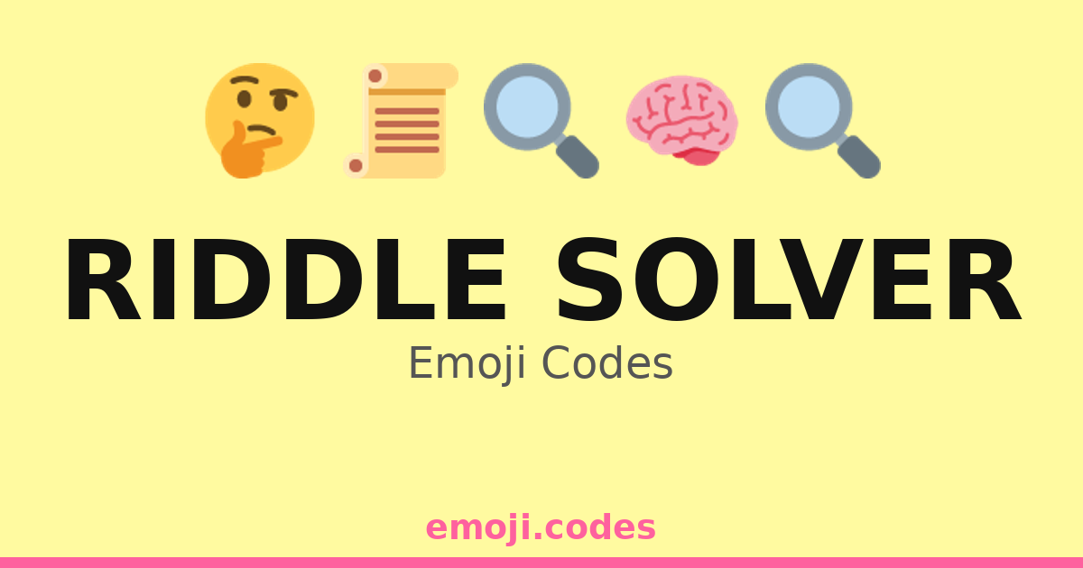 Riddle Solver Emoji Codes 📜🧠🔍🤔 — 253 Combinations to Copy & Paste