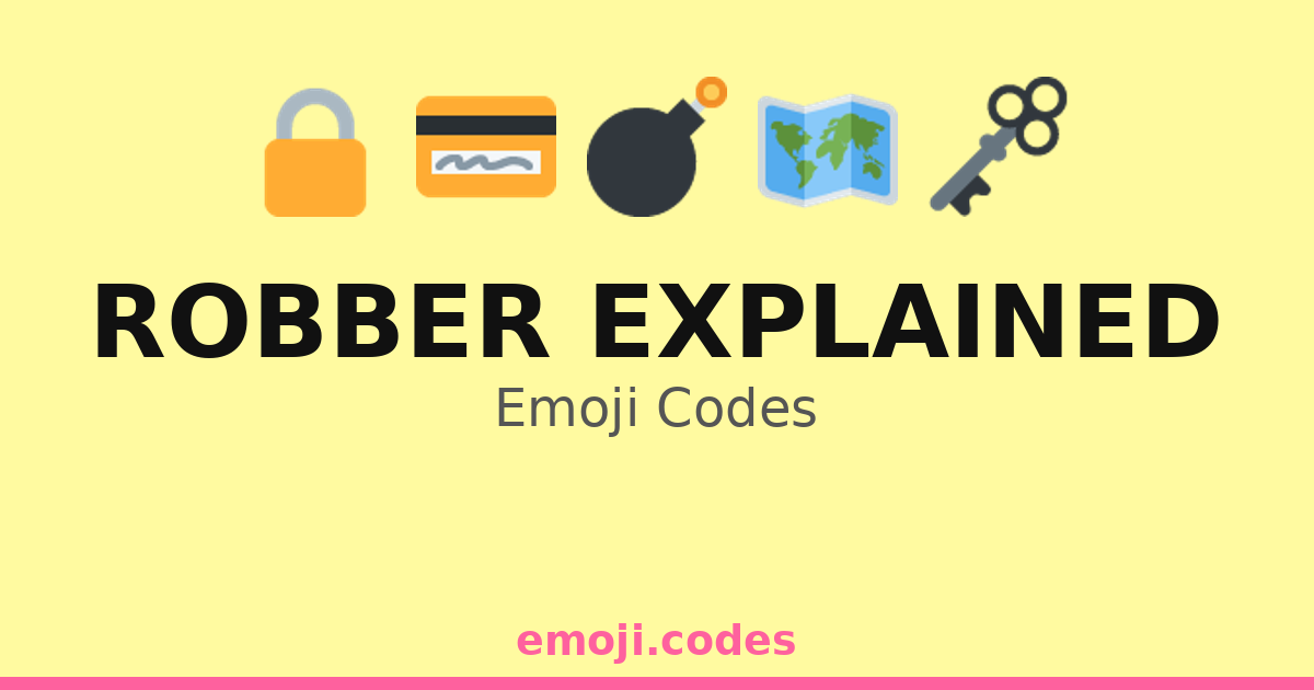 Robber Explained Emoji Codes 🎭🕶️💼 — 256 Combinations to Copy & Paste