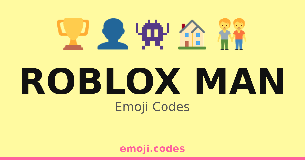 Roblox Man Emoji Codes 🏆🥇👾 — 50 Combinations to Copy & Paste