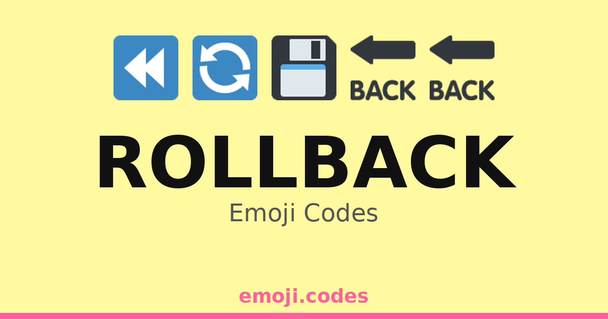 Rollback Emoji Codes 💾🔙 — 193 Combinations to Copy & Paste