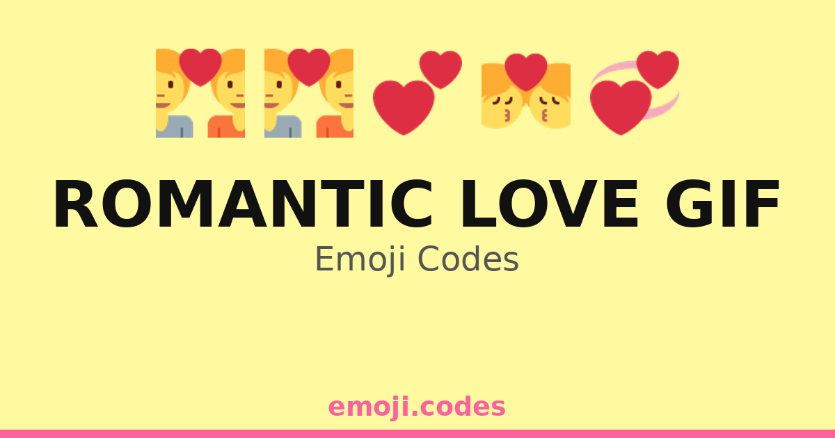 Romantic Love Gif Emoji Codes ๐๐
๐ โ 479 Combinations to Copy & Paste