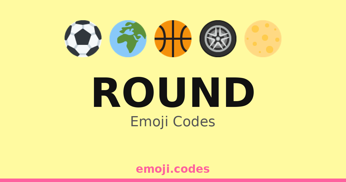 Round Emoji Codes 🎱 — 298 Combinations to Copy & Paste