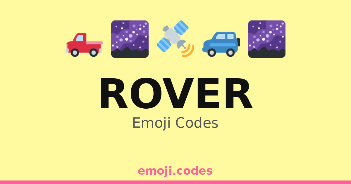 Rover Emoji Codes 🌌🚙🌌🌍 — 102 Combinations to Copy & Paste