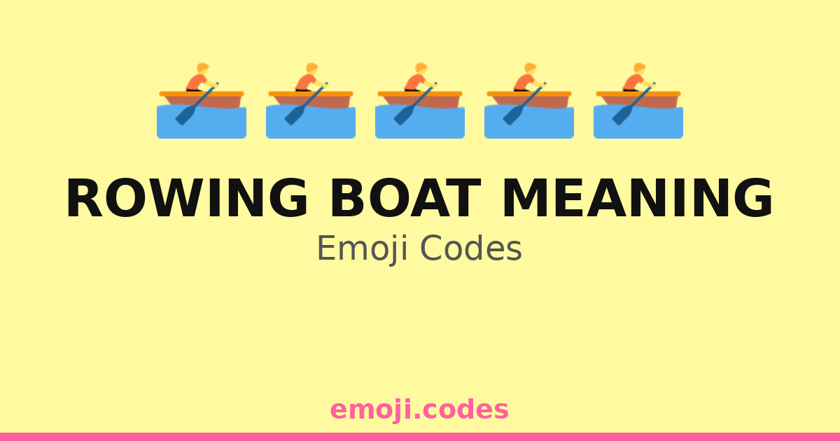 Rowing Boat Meaning Emoji Codes 🌅🚣🌊🏖️ — 42 Combinations to Copy & Paste
