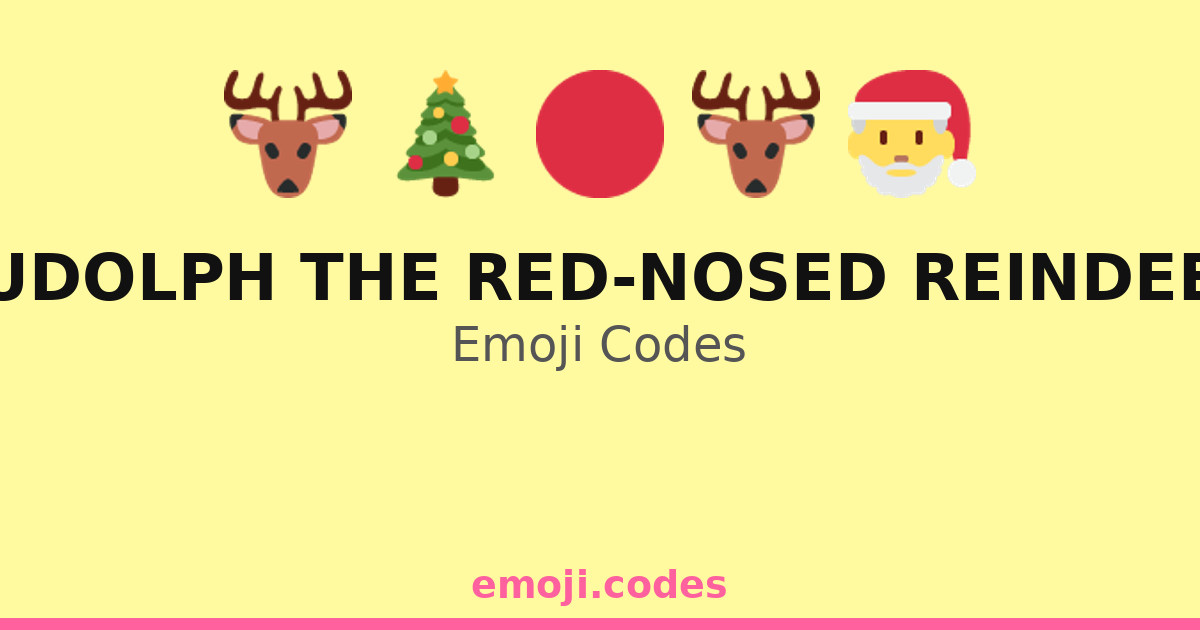 Reindeer Code Rudolph The Red-Nosed Reindeer Emoji Codes ππ¦ππ β 438 Combinations to ...