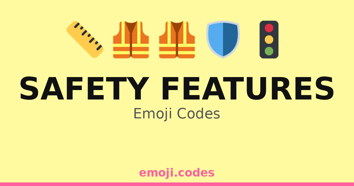 Safety Features Emoji Codes ๐๐๐งฐ โ 7 Combinations to Copy & Paste