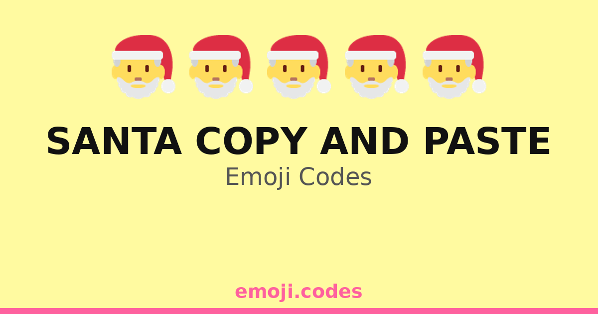 Santa Copy And Paste Emoji Codes 🎅🌌⭐ — 273 Combinations to Copy & Paste