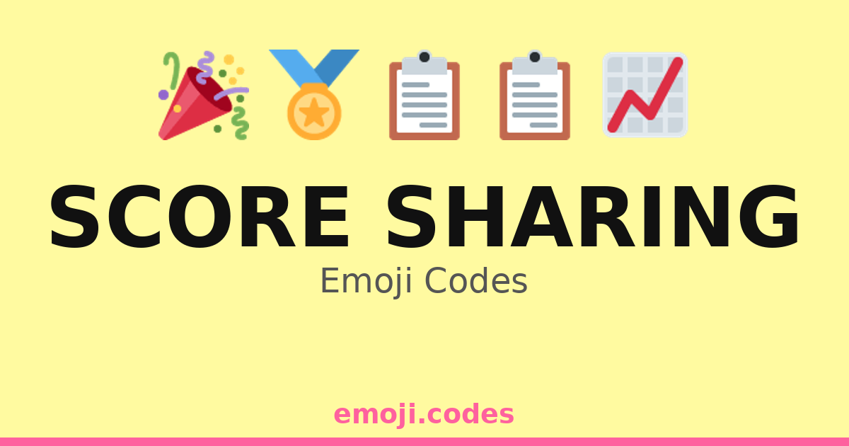 Score Sharing Emoji Codes 🎉🏅📊💡 — 173 Combinations to Copy & Paste