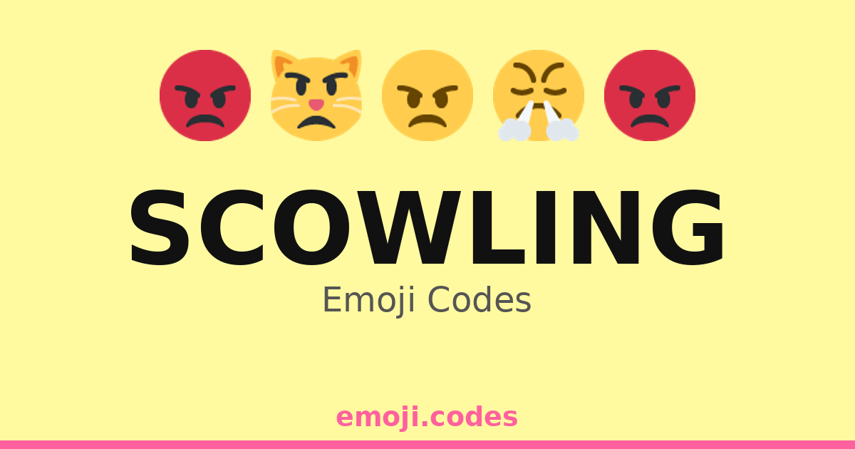 Scowling Emoji Codes 😒😕😤😠👿😩😾 — 338 Combinations to Copy & Paste