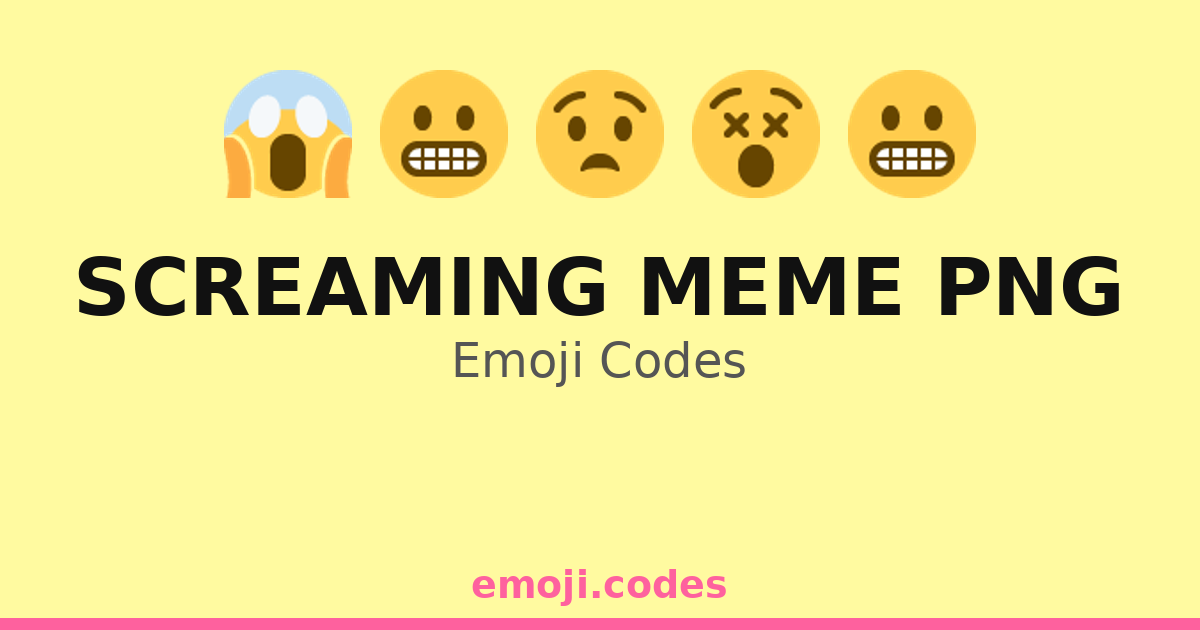 Screaming Meme Png Emoji Codes 🗣️😆📸 — 37 Combinations to Copy & Paste