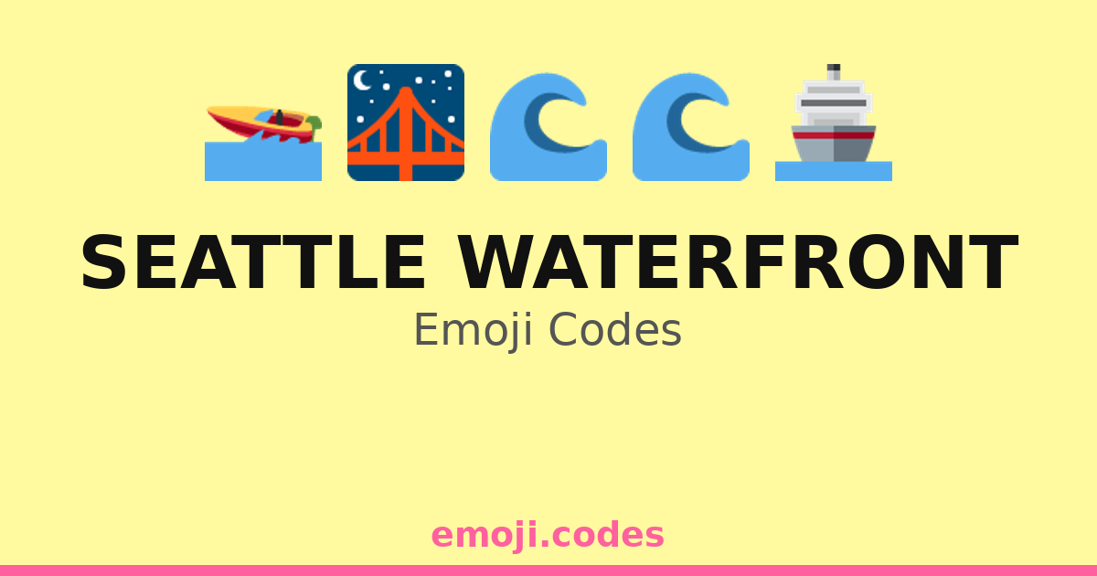 Seattle Emoji Riddle Seattle Waterfront Emoji Codes π
ππ€ποΈ β 62 Combinations to Copy & Paste