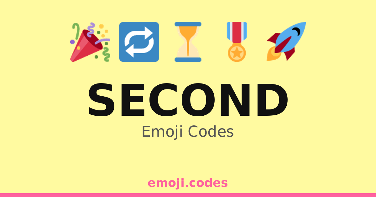 Second Emoji Codes 🕑 — 420 Combinations to Copy & Paste