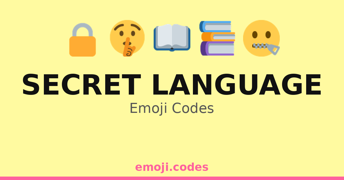 Secret Language For Code Secret Language Emoji Codes 💬🔍🗝️📖 — 419 Combinations to Copy & Paste