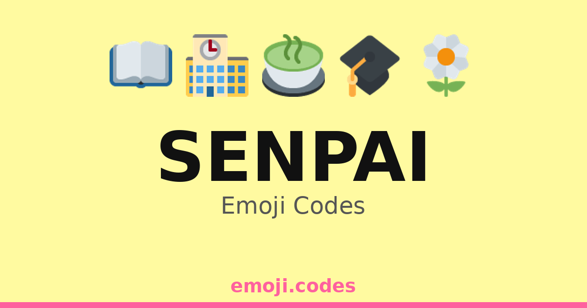 Senpai Emoji Codes 🌈🍡🍰 — 41 Combinations to Copy & Paste
