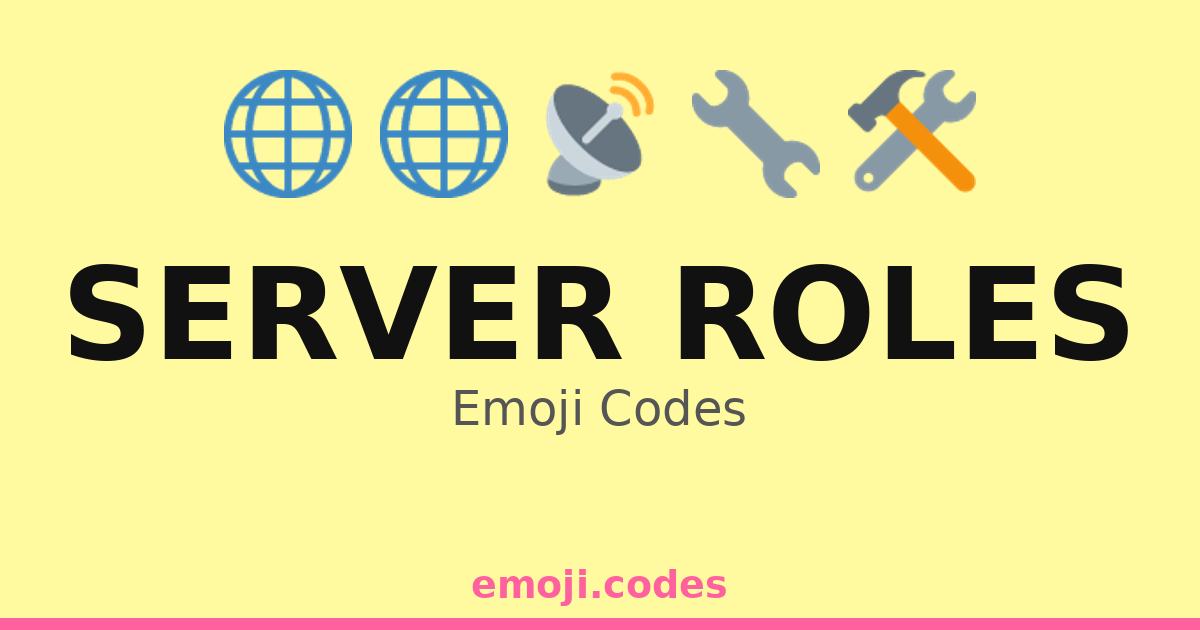 Server Roles Sign Server Roles Emoji Codes 🌐📶🔧 — 218 Combinations to Copy & Paste