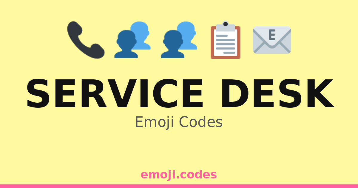 Service Desk Emoji Codes 👥📋🛠️ — 274 Combinations to Copy & Paste