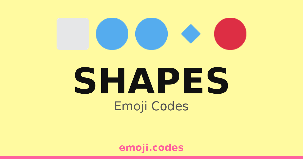 Shapes Emoji Codes 🔲🔳🔹🔶 — 415 Combinations to Copy & Paste