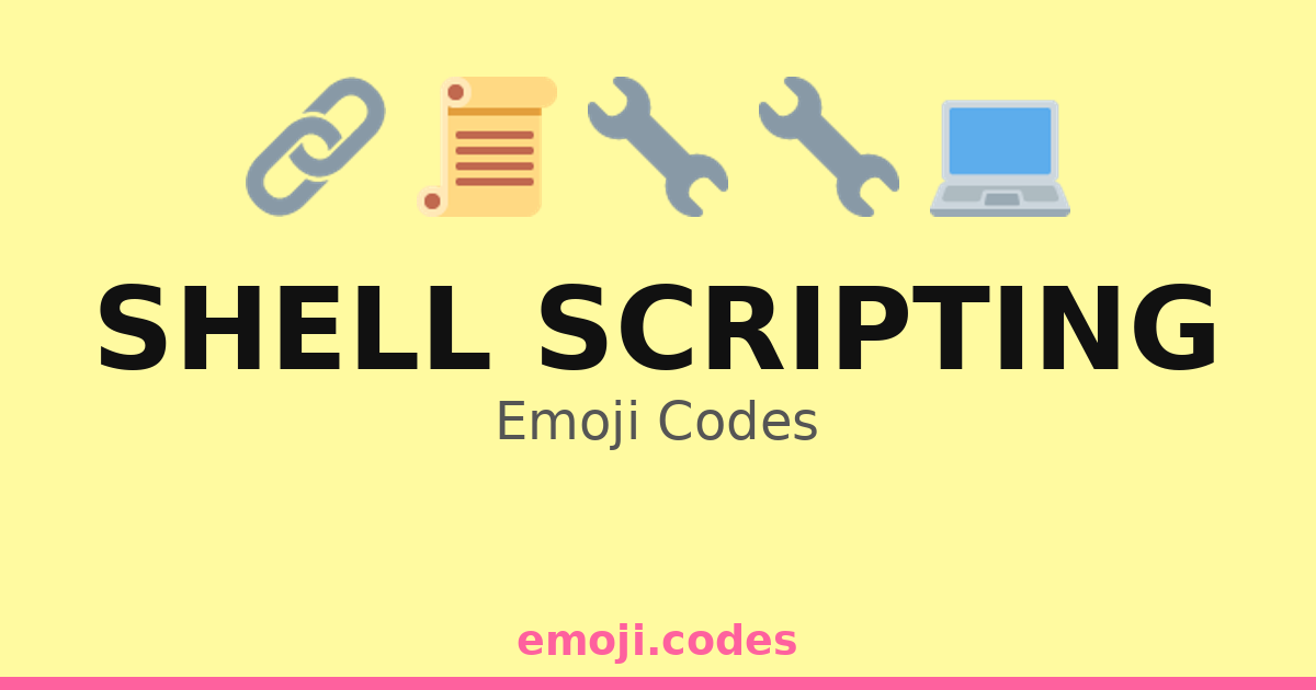 Shell Scripting Emoji Codes 💻📁⚙️ — 170 Combinations to Copy & Paste