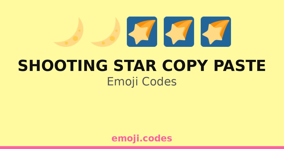 Shooting Star Copy Paste Emoji Codes ๐๐ ๐ซ๐ โ 76 Combinations to Copy & Paste