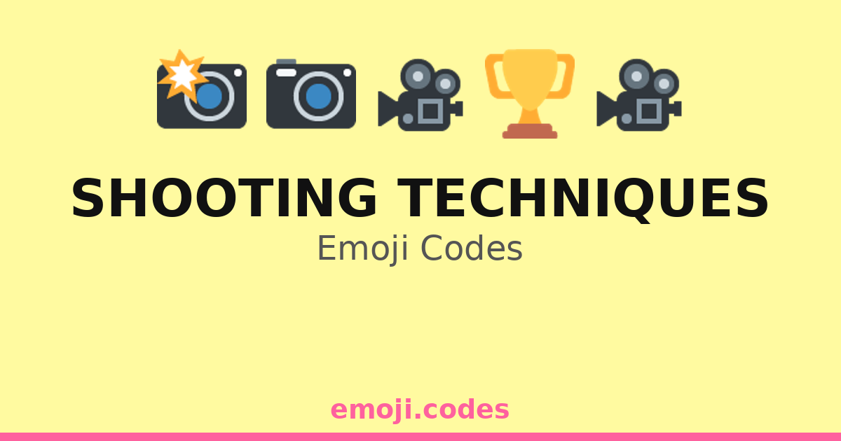 Shooting Techniques Emoji Codes 🎥📷🎯 — 123 Combinations to Copy & Paste