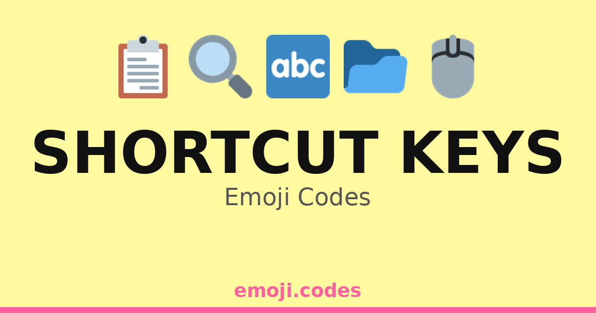 Shortcut Keys Emoji Codes 💻📈🔧 — 282 Combinations to Copy & Paste