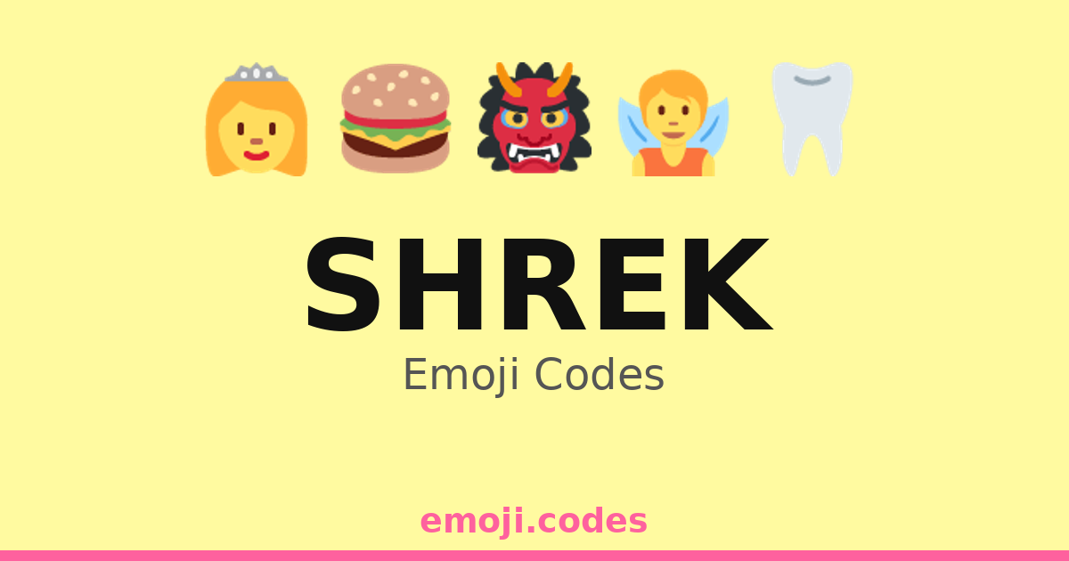Shrek Emoji Codes 🌈🐉🏕️ — 460 Combinations to Copy & Paste