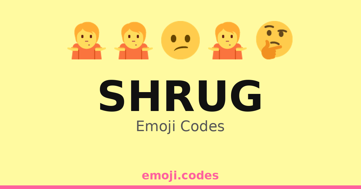 Shrug Emoji Codes 🤷 — 231 Combinations to Copy & Paste