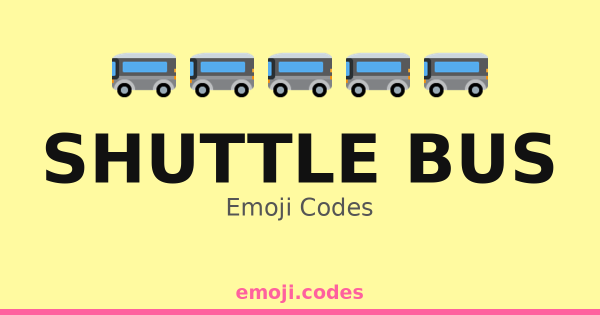 Shuttle Bus Emoji Codes 🚌🌄🗺️ — 194 Combinations to Copy & Paste