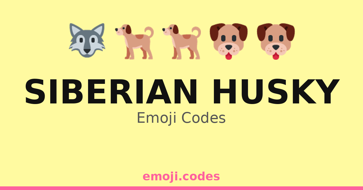 Siberian Husky Emoji Codes 🐕🌌🏔️🐺 — 108 Combinations to Copy & Paste