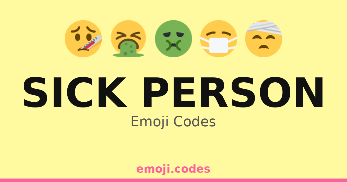 Sick Person Emoji Codes 🌡️🧴🩹 — 369 Combinations to Copy & Paste
