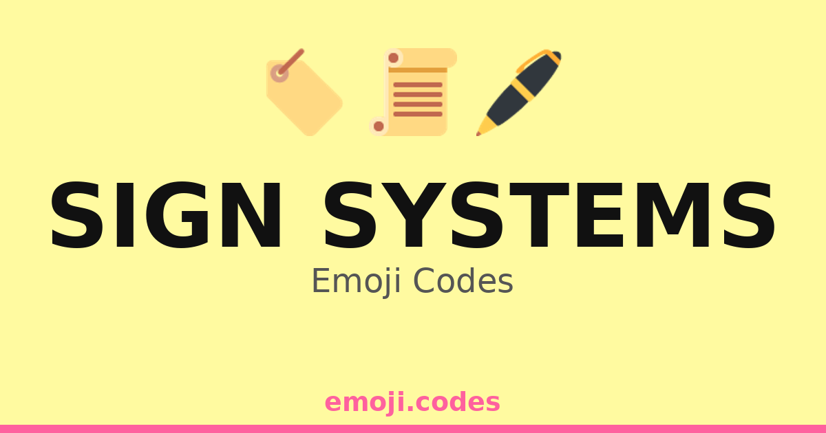 Sign Systems Emoji Codes 🏷️🏷️📌 — 274 Combinations to Copy & Paste