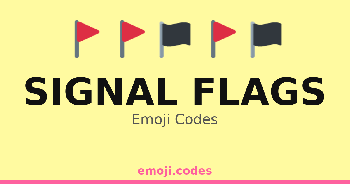 Signal Flags Emoji Codes π³οΈπ΄πΊοΈ β 323 Combinations to Copy & Paste