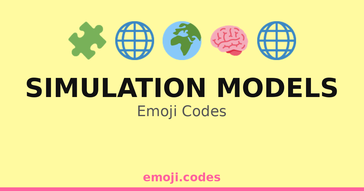 Simulation Models Emoji Codes ๐๐๏ธ๐ญ โ 94 Combinations to Copy & Paste