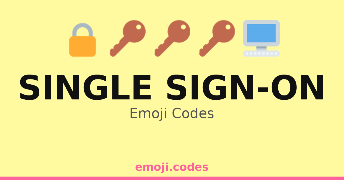 Single Sign-On Emoji Codes 🌐🔒🔑📲 — 201 Combinations to Copy & Paste
