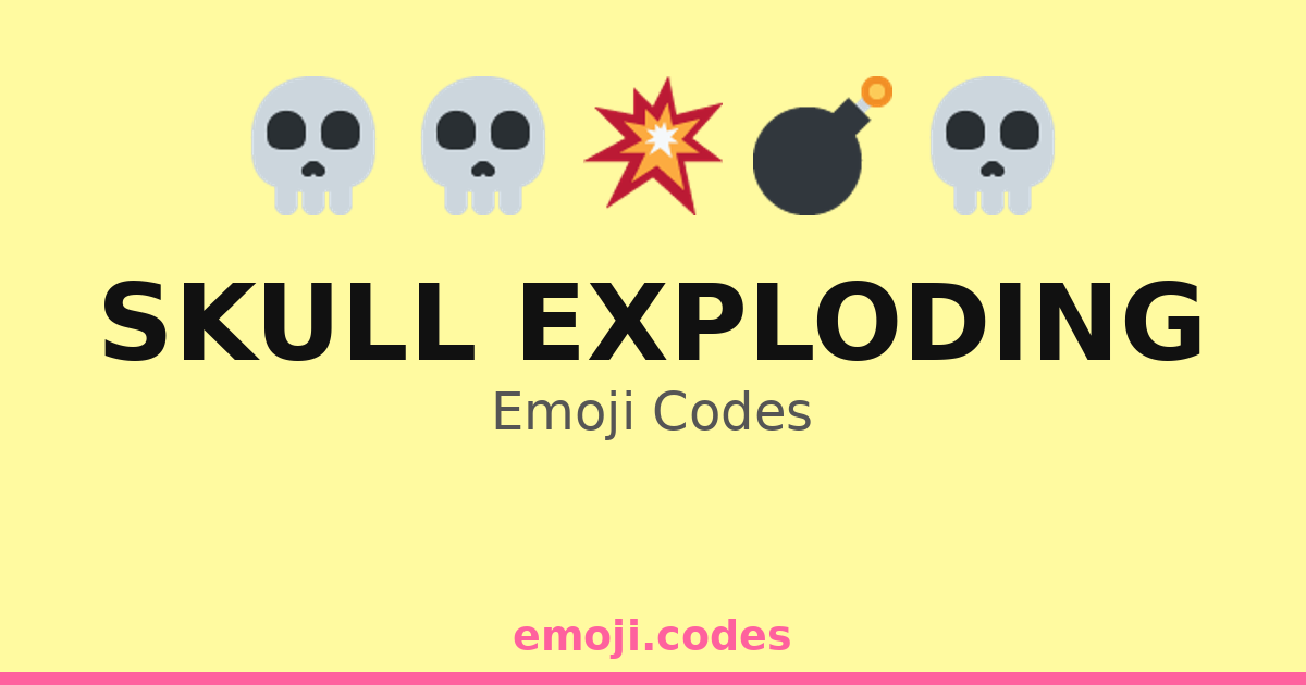 Skull Exploding Emoji Codes π β 460 Combinations to Copy & Paste